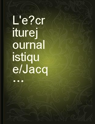 L'écriture journalistique /