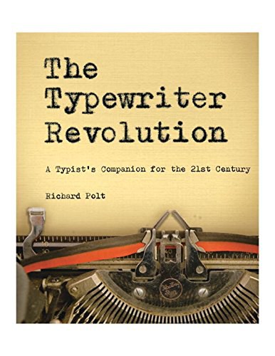 The typewriter revolution : a typist's companion for the 21st century /