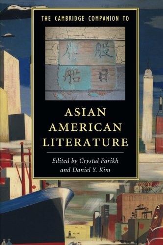 The Cambridge Companion to Asian American Literature /