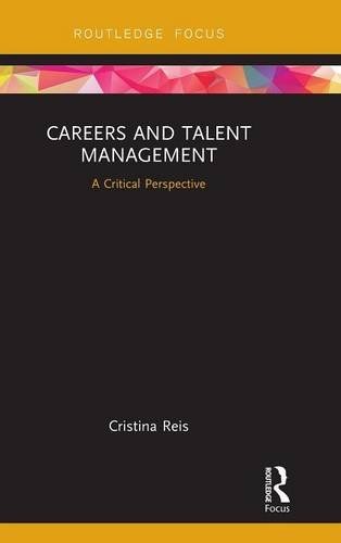 Careers and talent management : a critical perspective /