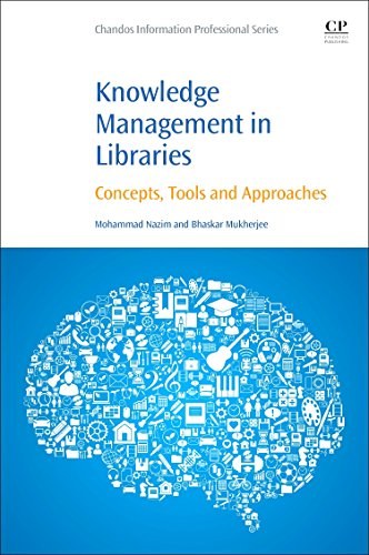 Knowledge management in libraries : concepts, tools and approaches /