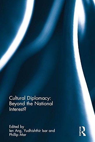 Cultural diplomacy : beyond the national interest? /