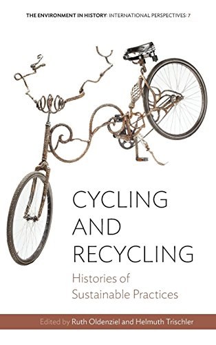 Cycling and recycling : histories of sustainable practices /