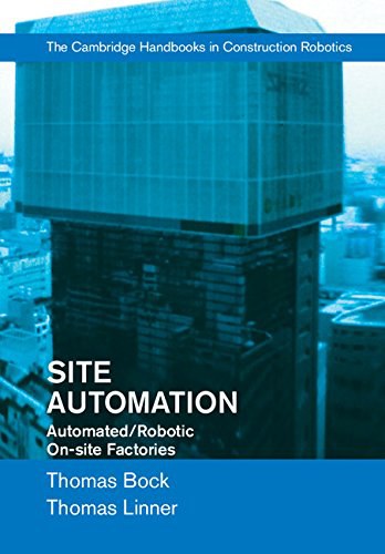Site automation : automated/robotic on-site factories /
