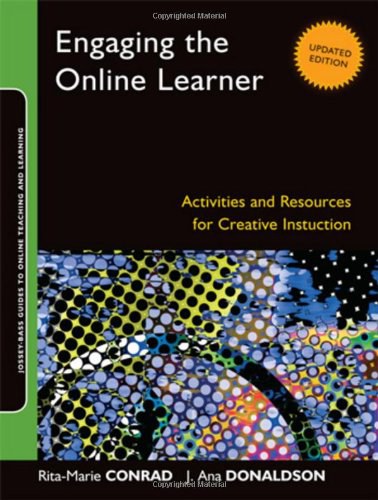 Engaging the online learner, updated : activities and resources for creative instruction /