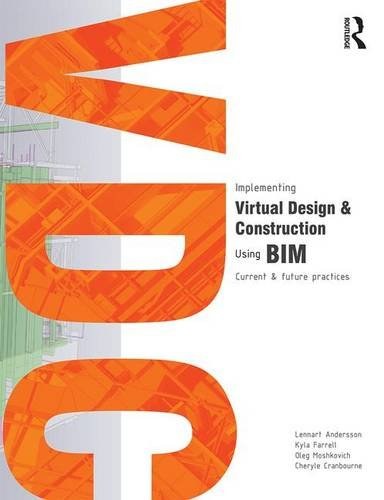 Implementing virtual design and construction using BIM : current and future practices /