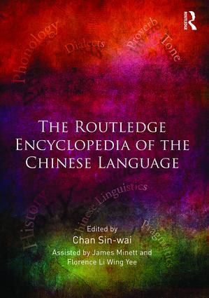 The Routledge encyclopedia of the Chinese language /