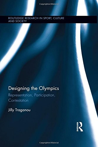 Designing the Olympics : representation, participation, contestation /