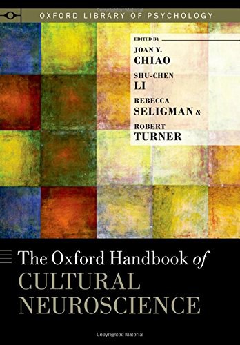 The Oxford handbook of cultural neuroscience /