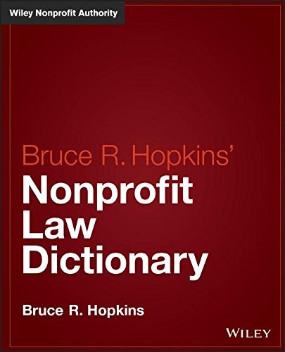 Bruce R. Hopkins' nonprofit law dictionary /