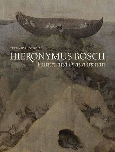 Hieronymus Bosch, painter and draughtsman : technical studies /