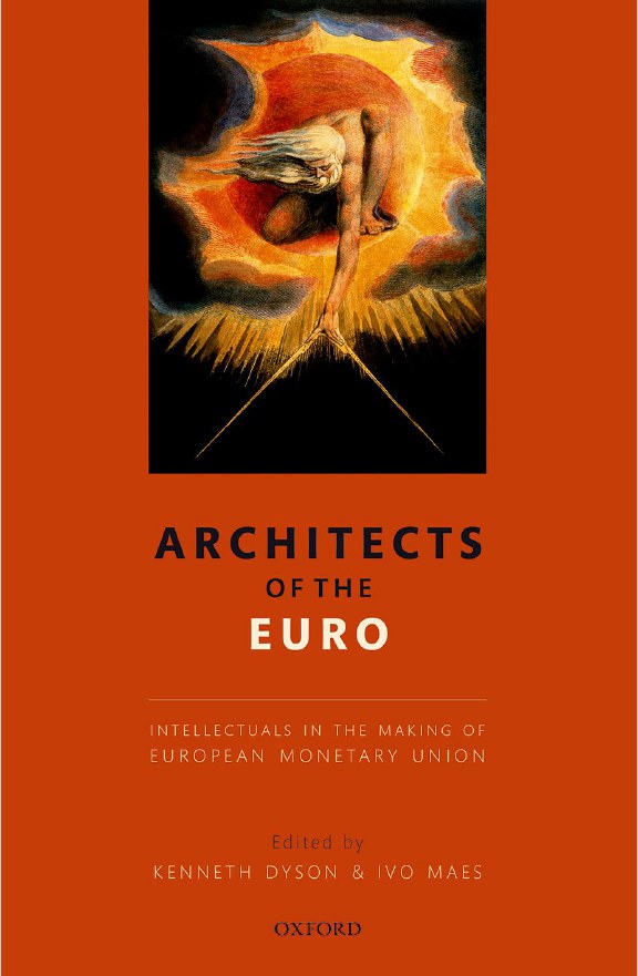 Architects of the Euro : intellectuals in the making of European monetary union /