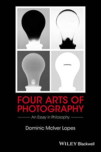 Four arts of photography : an essay in philosophy /