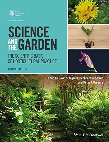 Science and the garden : the scientific basis of horticultural practice /