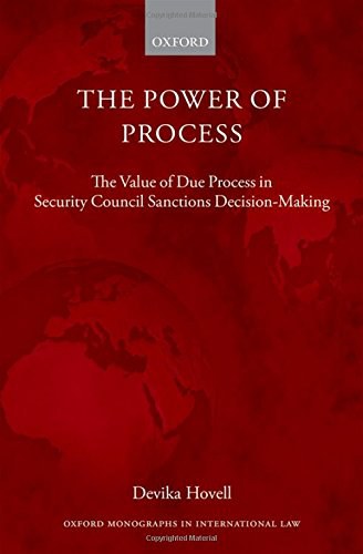 The power of process : the value of due process in Security Council sanctions decision-making /