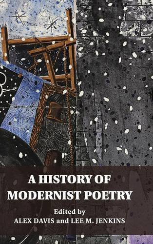 A History of modernist poetry /