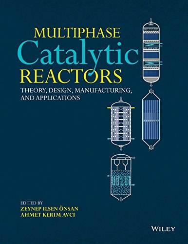Multiphase catalytic reactors : theory, design, manufacturing, and applications /