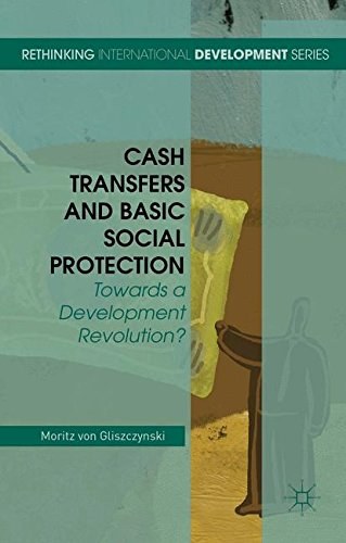 Cash transfers and basic social protection : towards a development revolution? /
