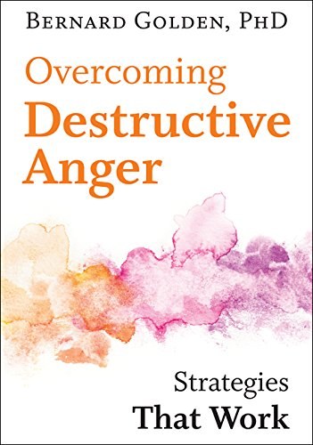 Overcoming destructive anger : strategies that work /