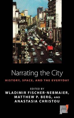 Narrating the city : histories, space, and the everyday /