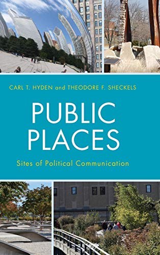 Public places : sites of political communication /