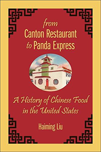 From Canton Restaurant to Panda Express : a history of Chinese food in the United States /