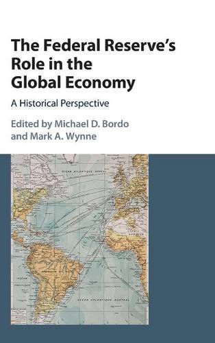 The Federal Reserve's role in the global economy : a historical perspective /