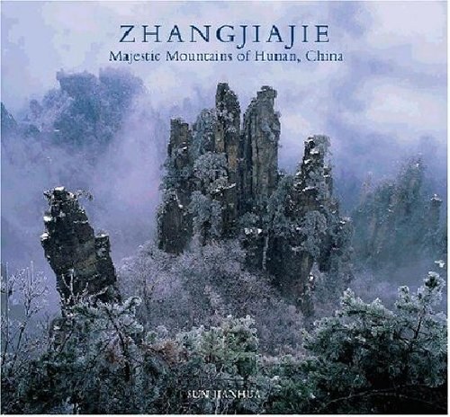 Zhangjiajie : majestic mountains of Hunan, China /