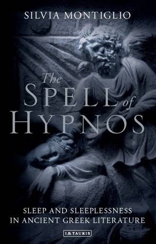The spell of Hypnos : sleep and sleeplessness in ancient Greek literature /