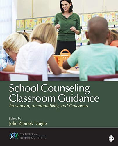 School counseling classroom guidance : prevention, accountability, and outcomes /