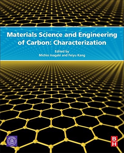 Materials science and engineering of carbon : characterization /