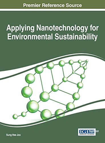 Applying nanotechnology for environmental sustainability /