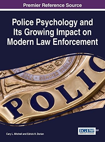 Police psychology and its growing impact on modern law enforcement /