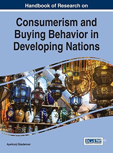 Handbook of research on consumerism and buying behavior in developing nations /