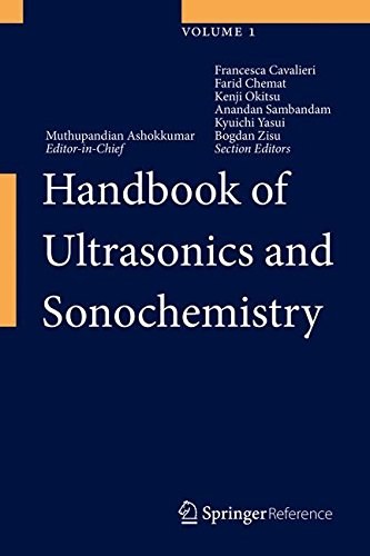 Handbook of ultrasonics and sonochemistry /