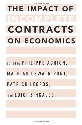 The impact of incomplete contracts on economics /