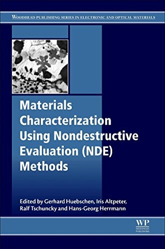 Materials characterization using nondestructive evaluation (NDE) methods /