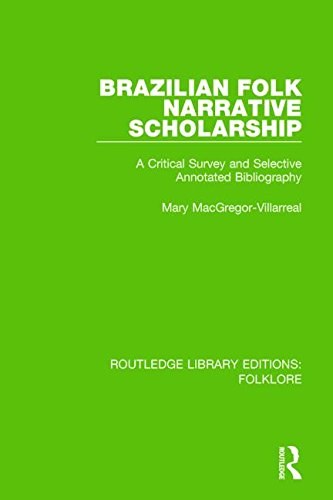 Brazilian folk narrative scholarship : a critical survey and selective annotated bibliography /