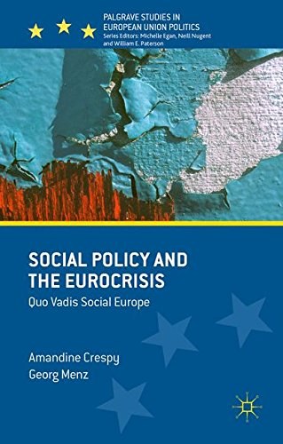 Social policy and the Euro crisis : quo vadis social Europe? /