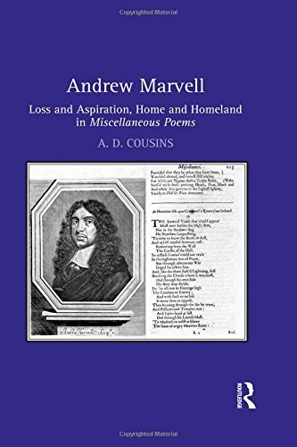 Andrew Marvell : loss and aspiration, home and homeland in miscellaneous poems /