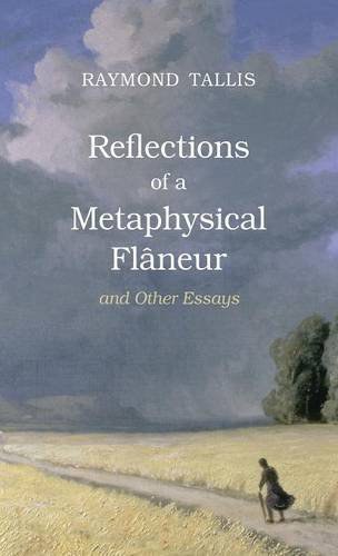 Reflections of a metaphysical fl̂̂̂aneur and other essays /