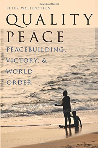 Quality peace : peacebuilding, victory, and world order /