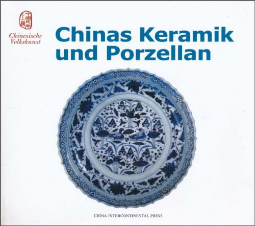 Chinas Keramik und Porzellan /