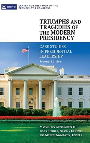 Triumphs and Tragedies of the Modern Presidency : case studies in presidential leadership /