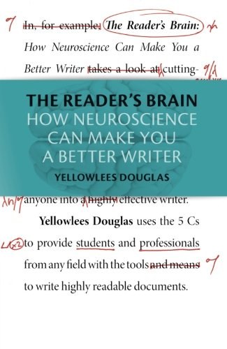 The reader's brain : how neuroscience can make you a better writer /