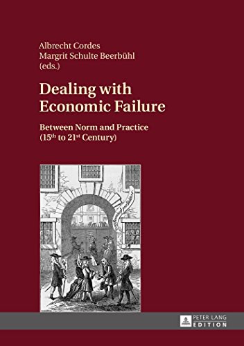 Dealing with economic failure : between norm and practice (15th to 21st century) /