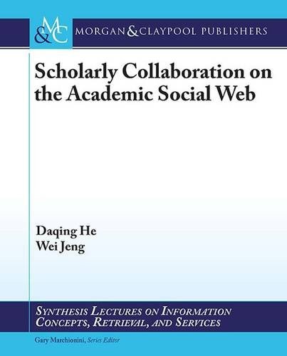 Scholarly collaboration on the academic social web /