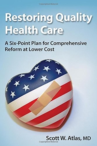 Restoring quality health care : a six-point plan for comprehensive reform at lower cost /