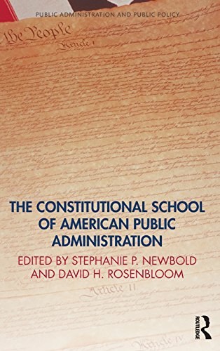 The constitutional school of American public administration /