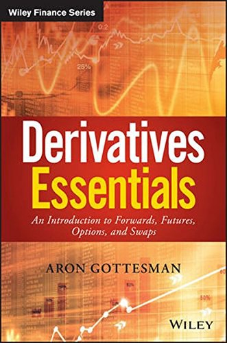 Derivatives essentials : an introduction to forwards, futures, options, and swaps /